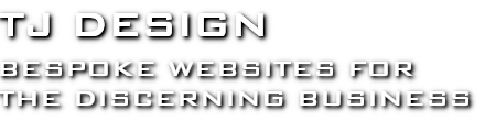TJ Design - Bespoke Websites for the Discerning Business